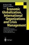 Economic Globalization, International Organizations and Crisis Management