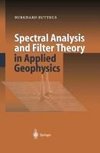 Spectral Analysis and Filter Theory in Applied Geophysics