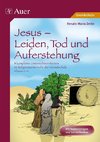 Jesus - Leiden, Tod und Auferstehung