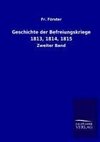 Geschichte der Befreiungskriege 1813, 1814, 1815