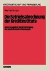 Die Betriebsabrechnung der Kreditinstitute unter besonderer Berücksichtigung der gesetzlichen Bestimmungen