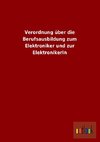 Verordnung über die Berufsausbildung zum Elektroniker und zur Elektronikerin