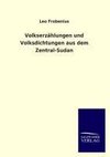 Volkserzählungen und Volksdichtungen aus dem Zentral-Sudan