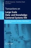 Transactions on Large-Scale Data- and Knowledge-Centered Systems VIII