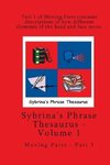 Volume 1 - Sybrina's Phrase Thesaurus - Moving Parts - Part 1