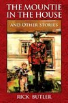 The Mountie in the House and Other Stories