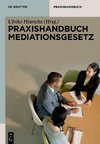 Praxishandbuch Mediationsgesetz