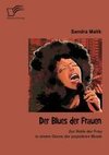 Der Blues der Frauen: Zur Rolle der Frau in einem Genre der populären Musik