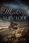 The Mystery of Ruby Lode