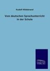 Vom deutschen Sprachunterricht in der Schule