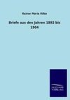 Briefe aus den Jahren 1892 bis 1904