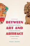 BETWEEN ART & ARTIFACT