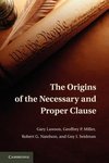 The Origins of the Necessary and Proper Clause