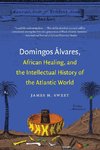 Domingos Álvares, African Healing, and the Intellectual History of the Atlantic World