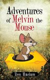 Adventures of Melvin the Mouse