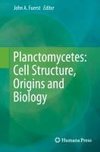 Planctomycetes: Cell Structure, Origins and Biology