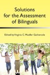 Solutions for the Assessment of Bilinguals