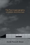 The Psychogeography of Urban Architecture