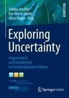 Exploring Uncertainty