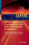 Intention Recognition, Commitment and Their Roles in the Evolution of Cooperation