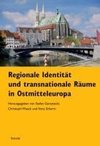 Regionale Identität und transnationale Räume in Ostmitteleuropa