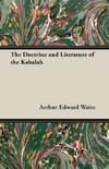 The Doctrine and Literature of the Kabalah