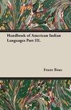 Handbook of American Indian Languages Part III.