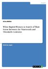 White Baptist Women in Search of Their Status Between the Nineteenth and Twentieth Centuries