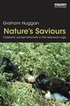 Huggan, G: Nature's Saviours