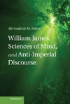 William James, Sciences of Mind, and Anti-Imperial             Discourse