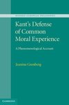 Grenberg, J: Kant's Defense of Common Moral Experience