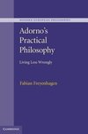 Freyenhagen, F: Adorno's Practical Philosophy