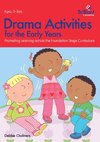 Drama Activities for the Early Years - Promoting Learning Across the Foundation Stage Curriculum