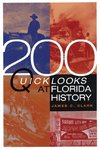 200 Quick Looks at Florida History