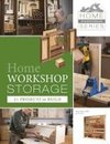 Harrold, J: Home Workshop Storage: 21 Projects to Build