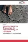 Introducción a los Trastornos de Personalidad y su concepto