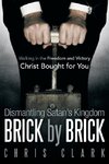 Dismantling Satan's Kingdom Brick by Brick