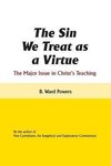 The Sin We Treat as a Virtue