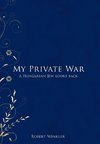 My Private War