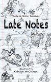 Late Notes