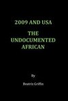 2009 and USA - The Undocumented African