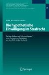 Die hypothetische Einwilligung im Strafrecht