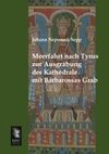 Meerfahrt nach Tyrus zur Ausgrabung der Kathedrale mit Barbarossas Grab