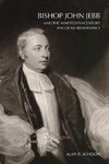 Bishop John Jebb and the Nineteenth-Century Anglican Renaissance