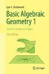 Basic Algebraic Geometry 1