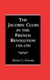 The Jacobin Clubs in the French Revolution, 1793-1795