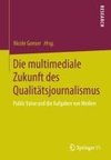 Die multimediale Zukunft des Qualitätsjournalismus