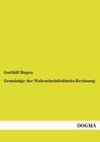 Grundzüge der Wahrscheinlichkeits-Rechnung