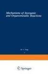 Volume 1: Mechanisms of Inorganic and Organometallic Reactions