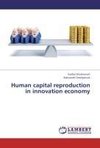 Human capital reproduction in innovation economy